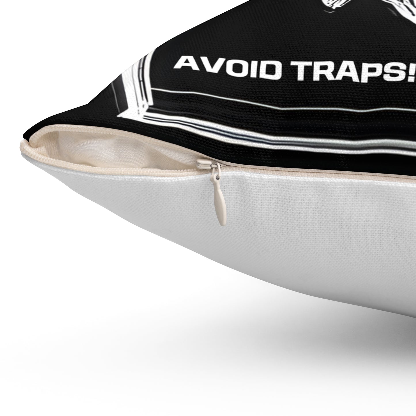 "Avoid Traps!" Square Pillow