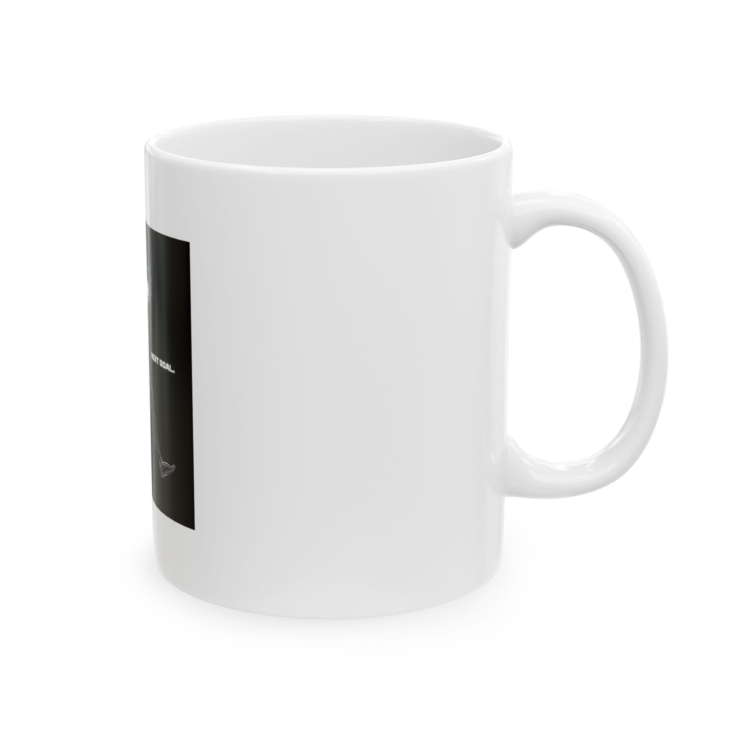 "Next Goal." 11oz Mug