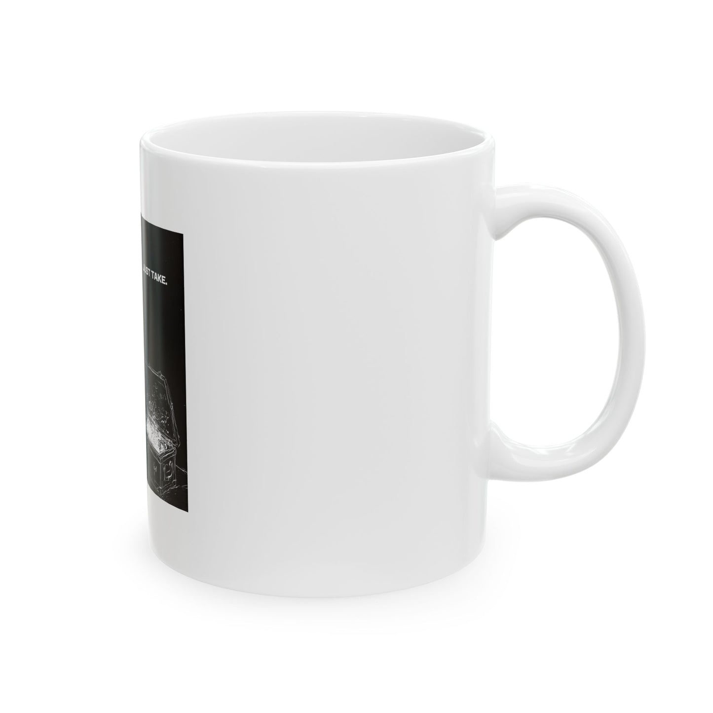"Just Take" 11oz Mug