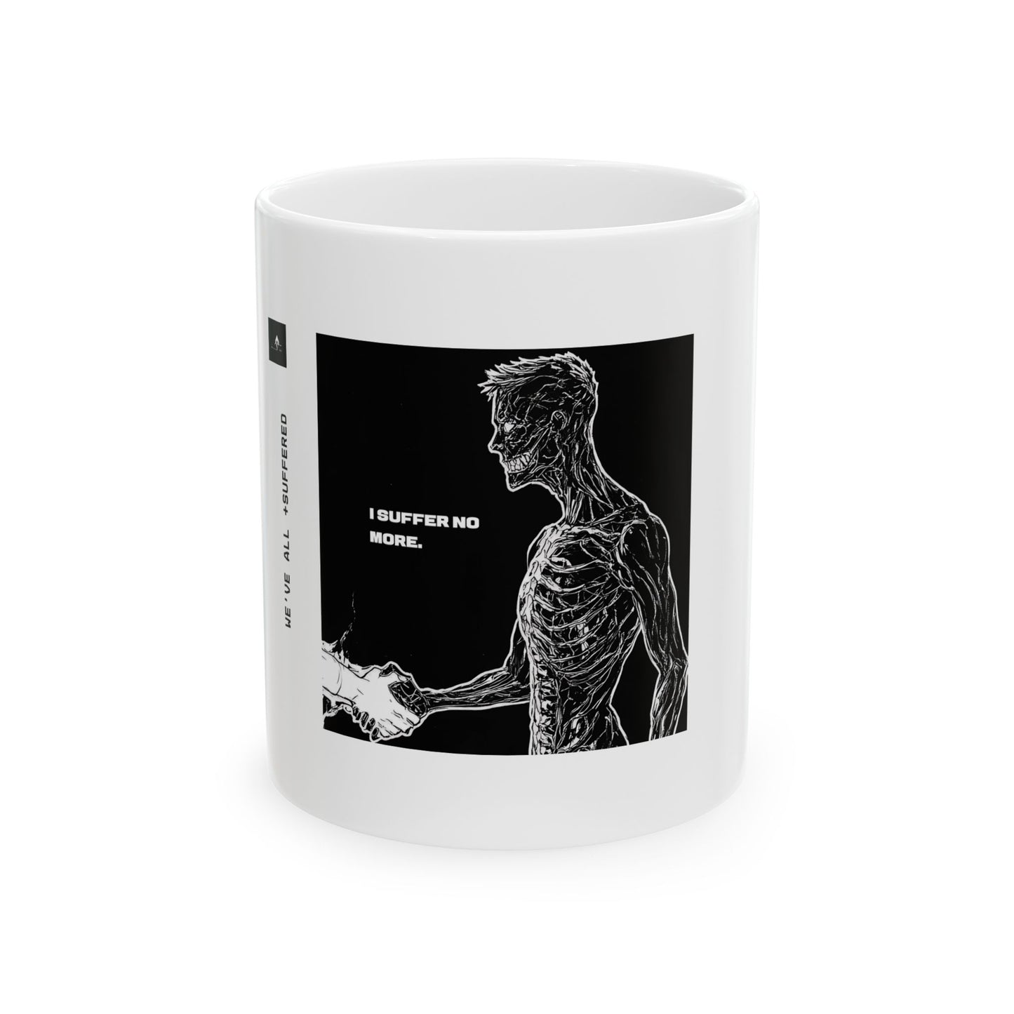 "I Suffer No More" 11oz Mug