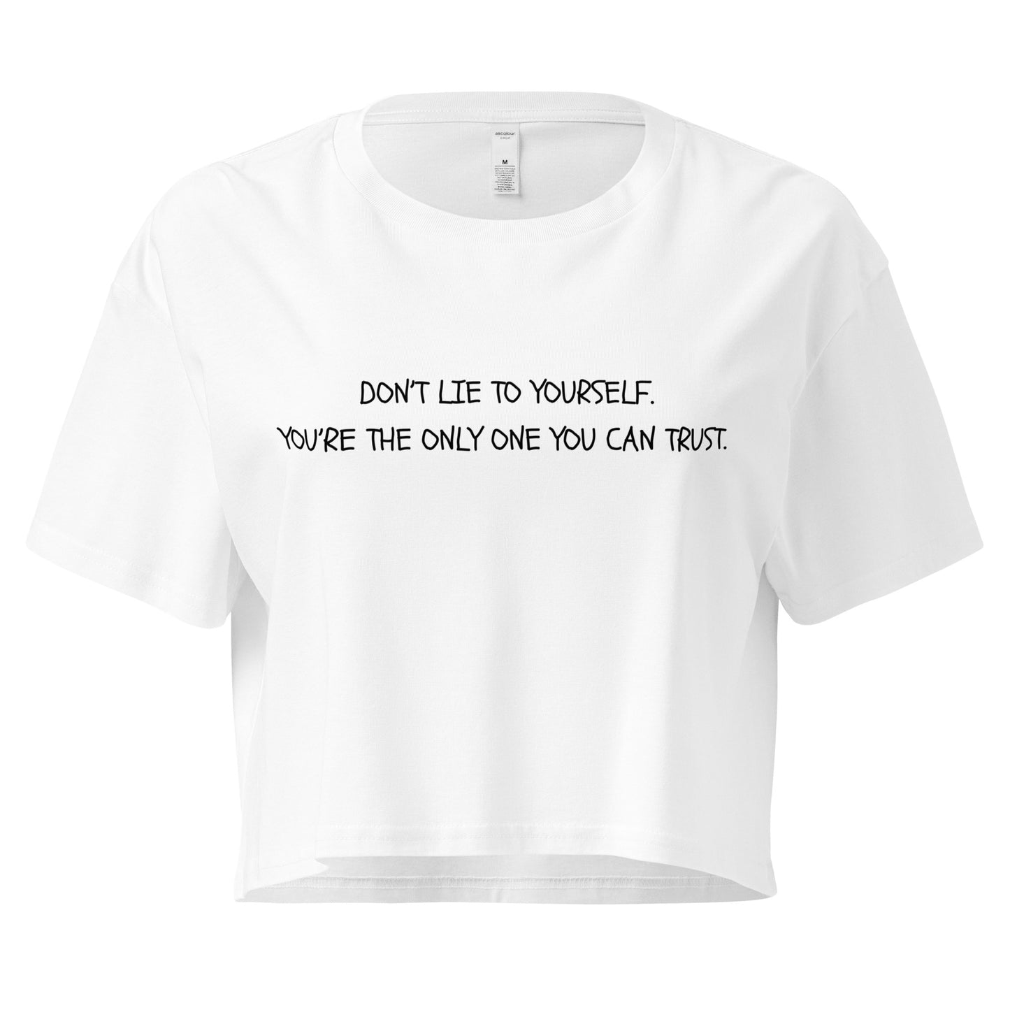"Don't Lie To Yourself" Cropped Tee