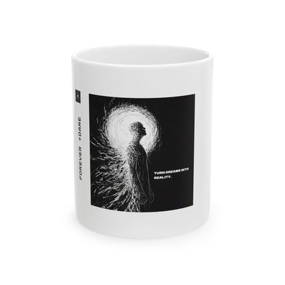"Turn Dreams Into Reality" 11oz Mug