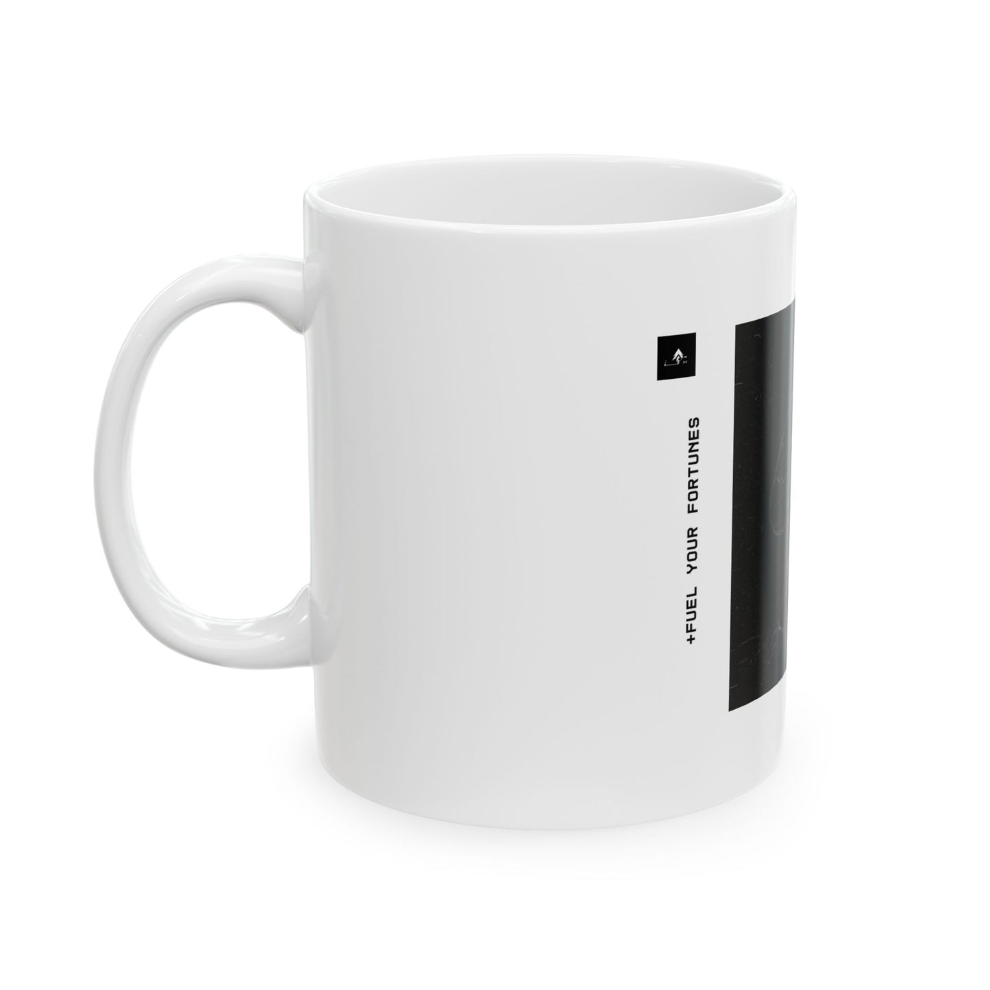"Fuel Your Fortunes" 11oz Mug
