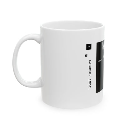 "I accept." 11oz Mug