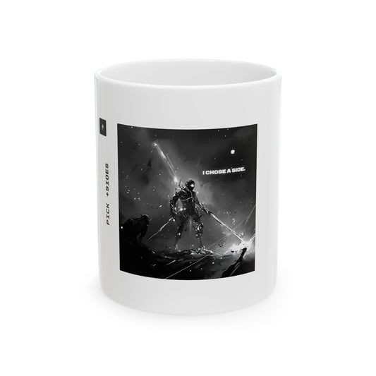 "I Chose A Side" 11oz Mug