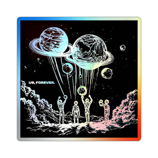 "Us Forever" Holographic Sticker