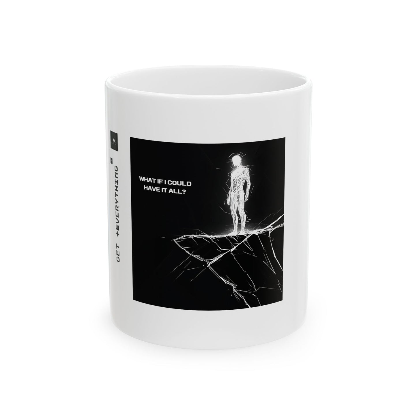 "Get everything." 11oz Mug
