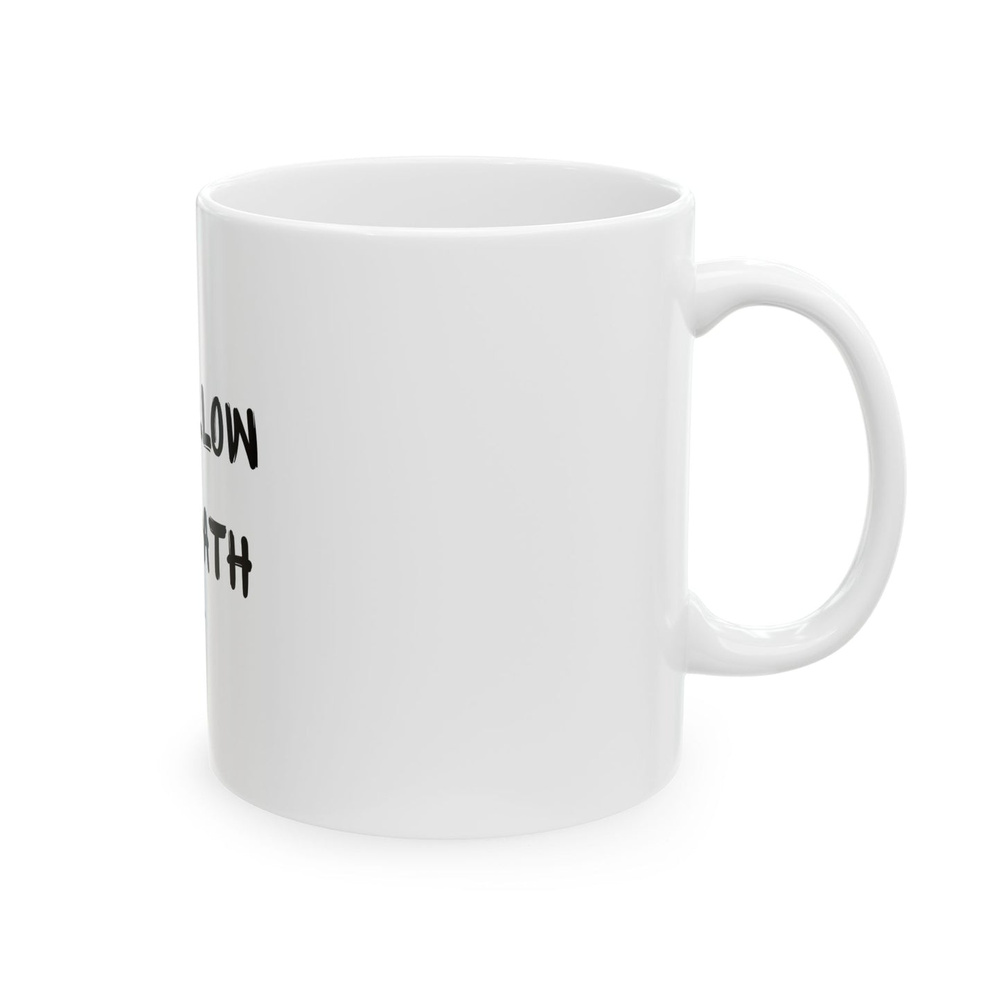 "UNFOLLOW THE PATH Graffiti" 11oz Mug
