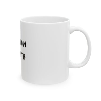 "UNFOLLOW THE PATH Graffiti" 11oz Mug