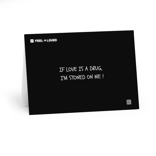 "If Love Is A Drug, I'm Stoned On Me!" Motivational Card Pack (5 Pack)