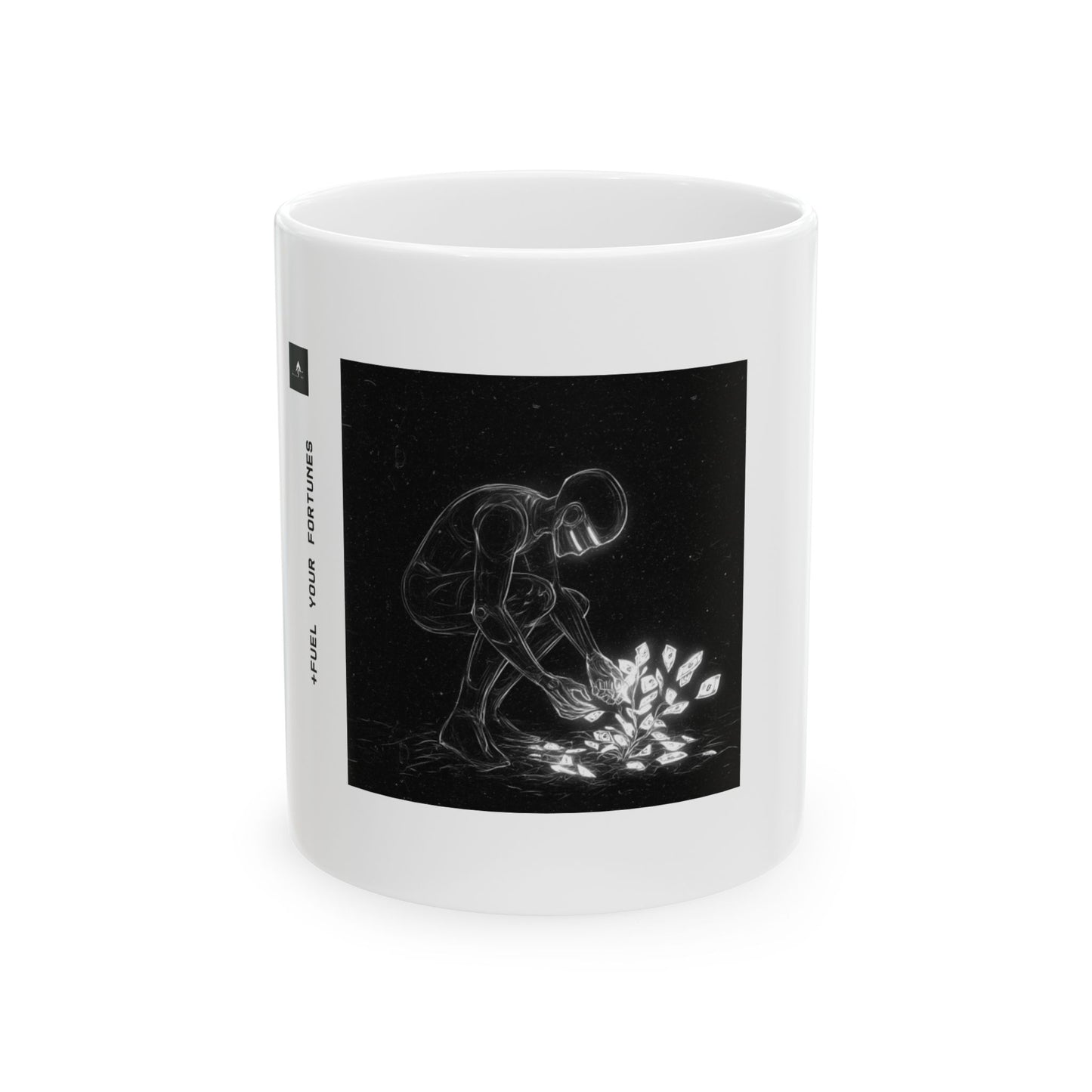 "Fuel Your Fortunes" 11oz Mug