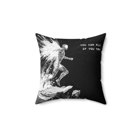 "You Can Fly If You Try" Square Pillow