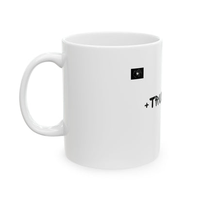 "+Trust First"  Graphics 11oz Mug