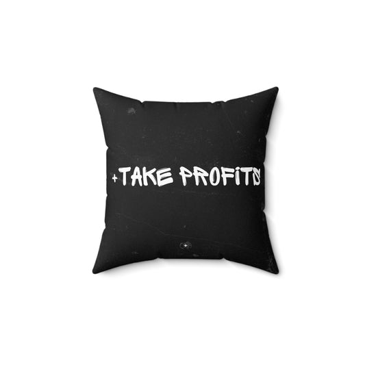 "+Take Profits" Square Pillow