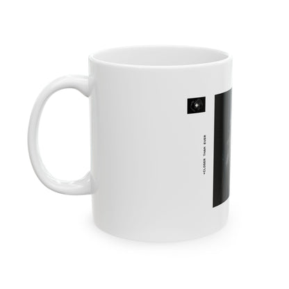 "CLOSER THAN EVER" 11oz Mug