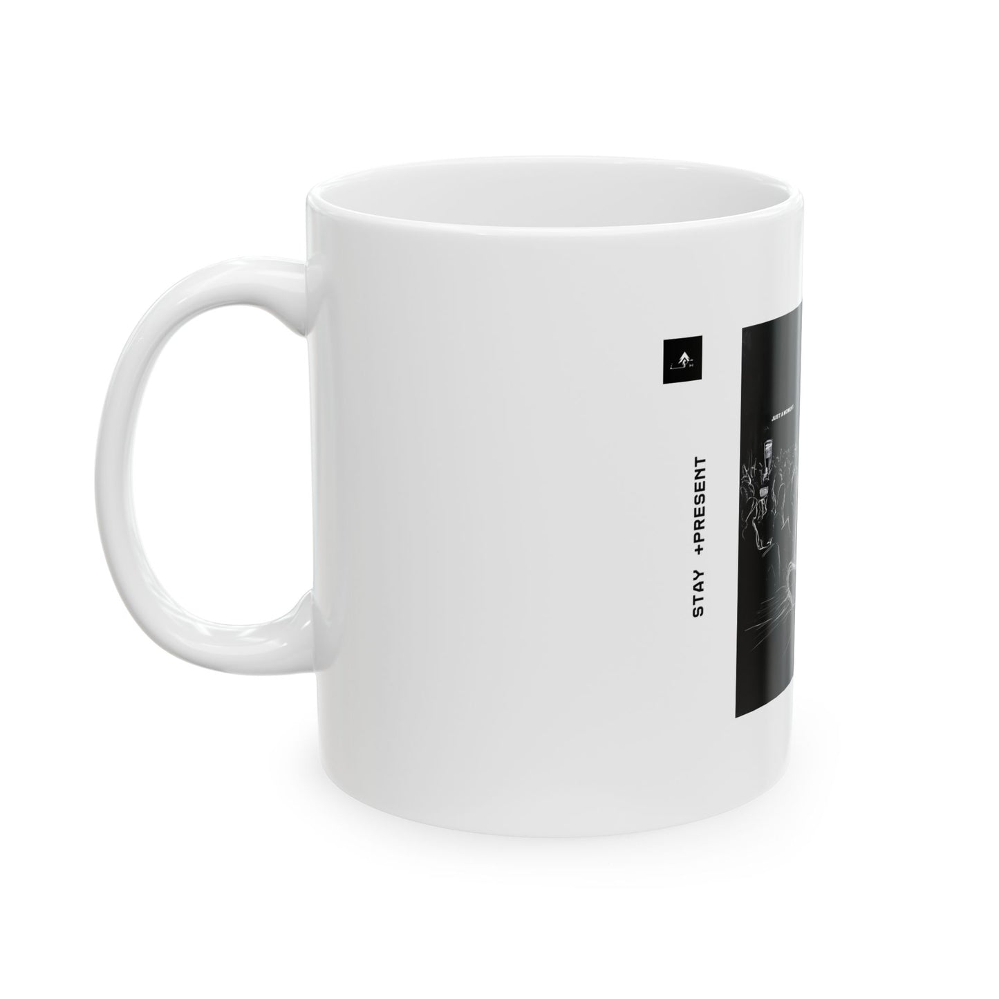 "Just A Moment." 11oz Mug