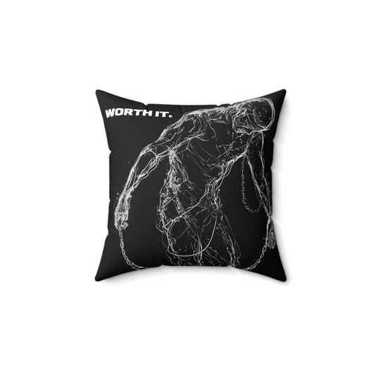 "Worth It." Square Pillow
