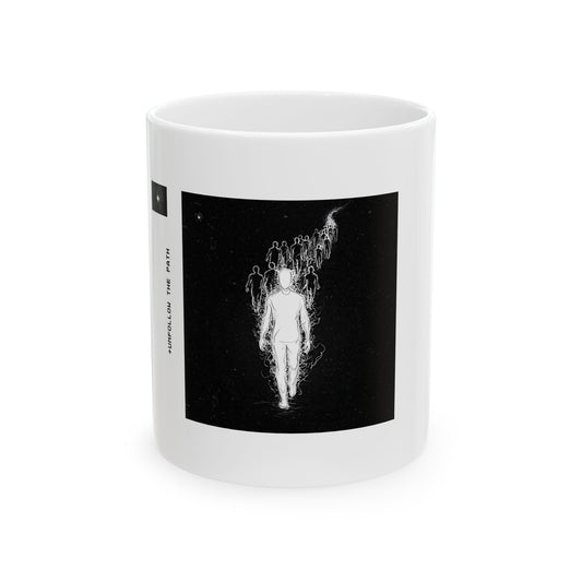 "UNFOLLOW THE PATH" 11oz Mug