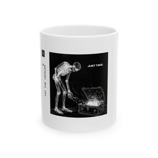 "Just Take" 11oz Mug