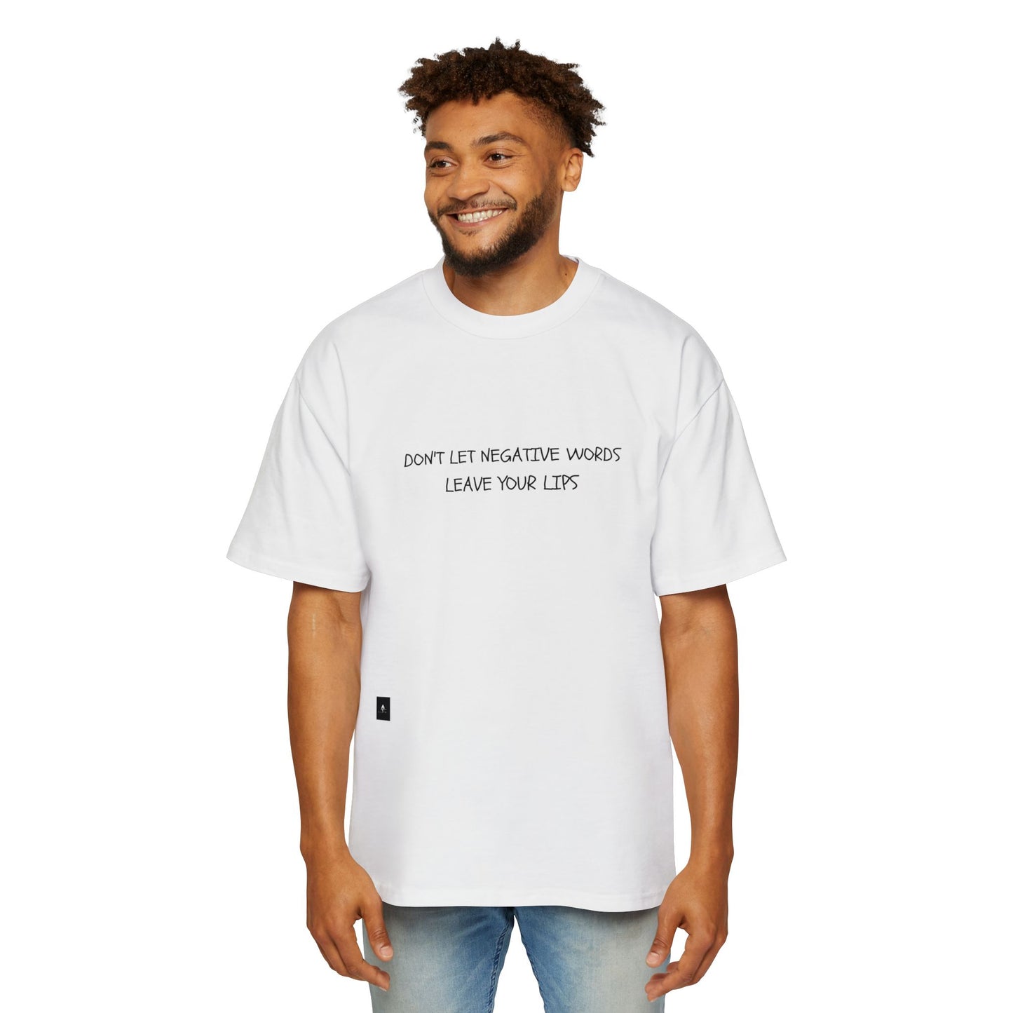 "Don't Let Negative Words Leave Your Lips" Baggy Tee