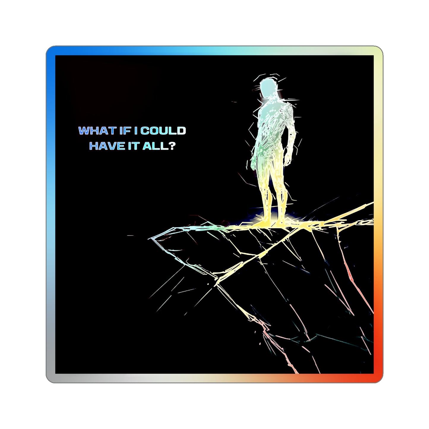 "Get everything." Holographic Sticker