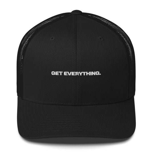 "Get Everything" Trucker Cap
