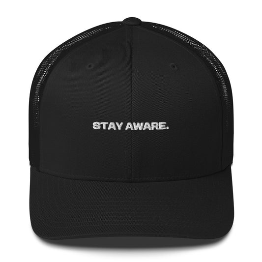 "Stay Aware" Trucker Cap