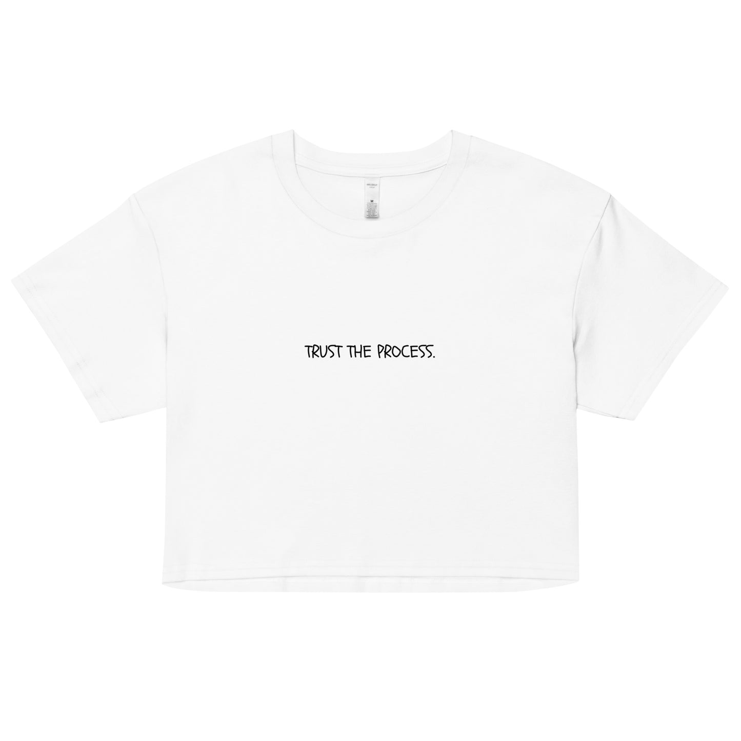 "Trust the process." Cropped Tee