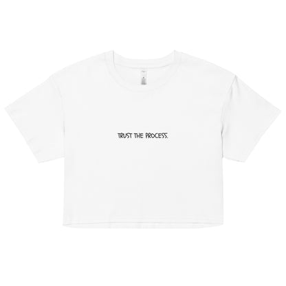 "Trust the process." Cropped Tee