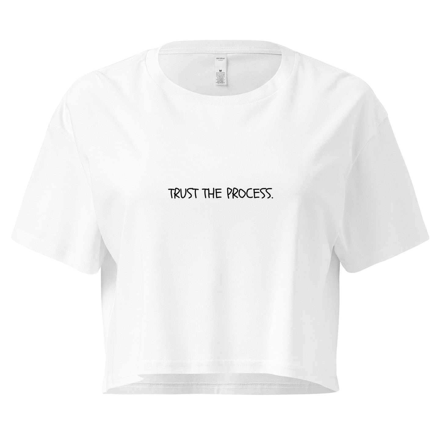 "Trust the process." Cropped Tee