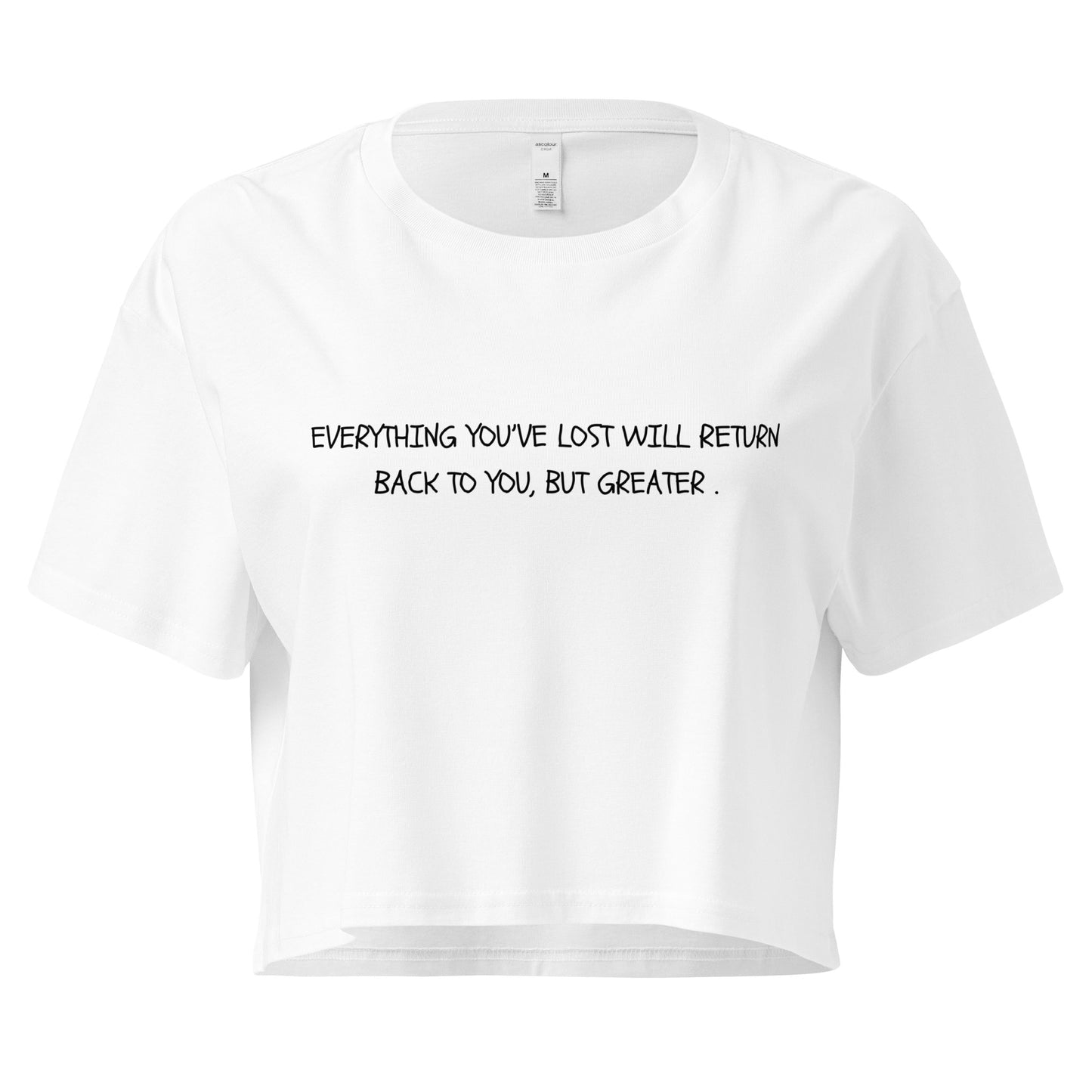 "It Will Return Back To You" Cropped Tee.