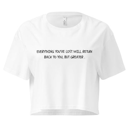 "It Will Return Back To You" Cropped Tee.