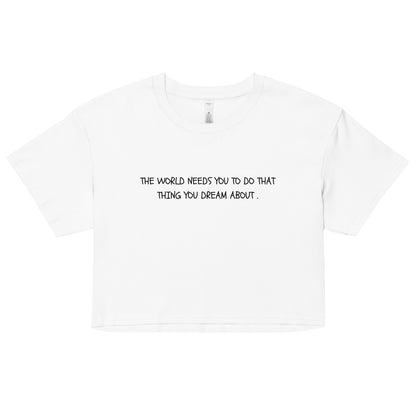 "The World Needs You" Cropped Tee