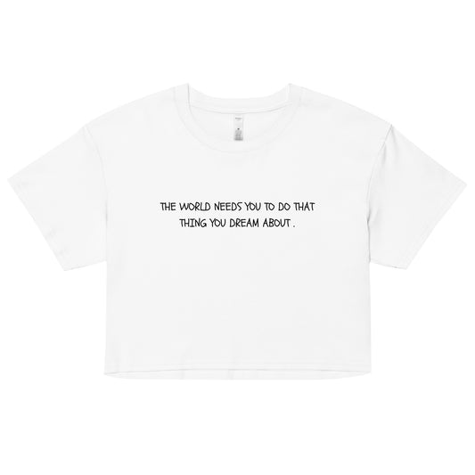 "The World Needs You" Cropped Tee