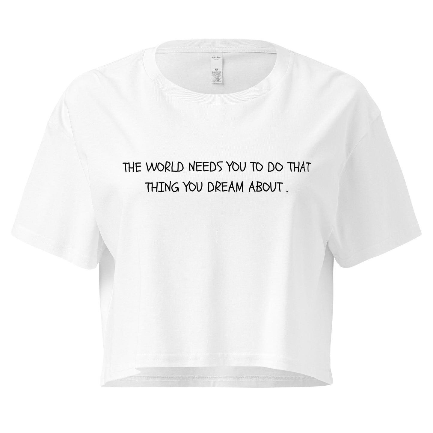 "The World Needs You" Cropped Tee