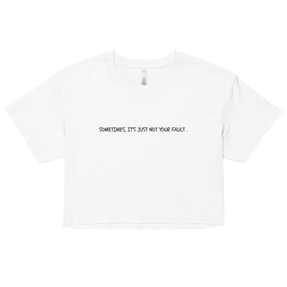 "Not Your Fault" Cropped Tee